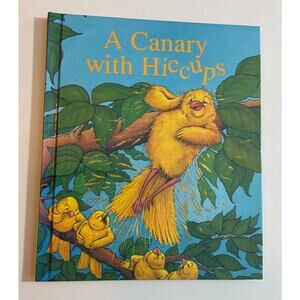 1993 Vintage First Edition A Canary With Hiccups Hardcover Book